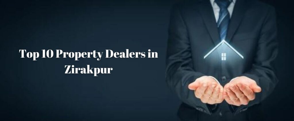 Top 10 Property Dealers in Zirakpur